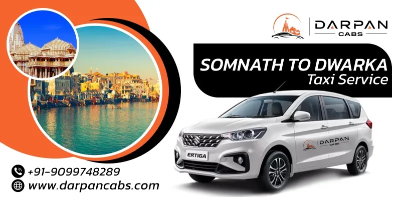 Somnath to Dwarka Taxi | Somnath to Dwarka Cab Service - Darpan Cabs 